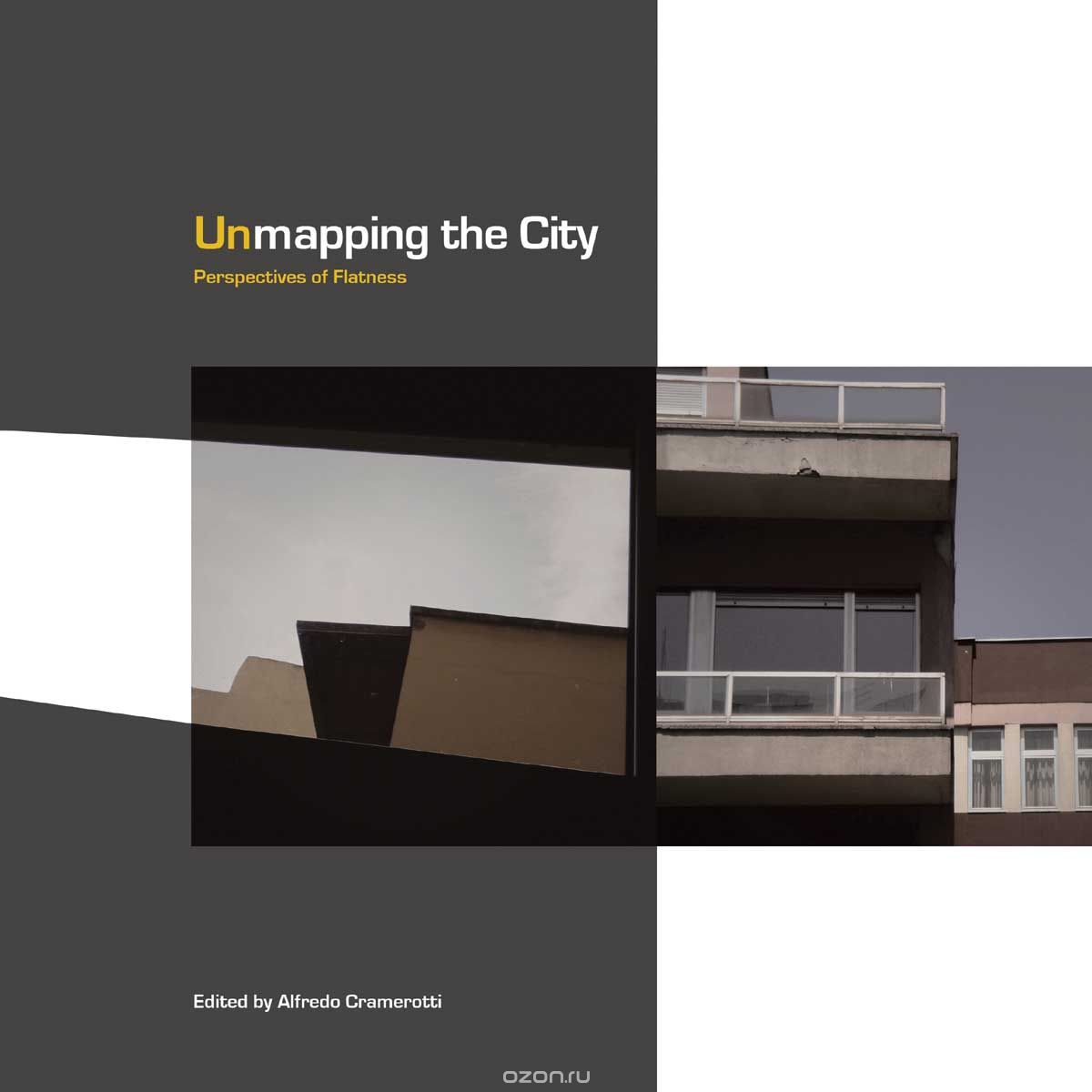 Скачать книгу "Unmapping the City – Perspectives of Flatness"