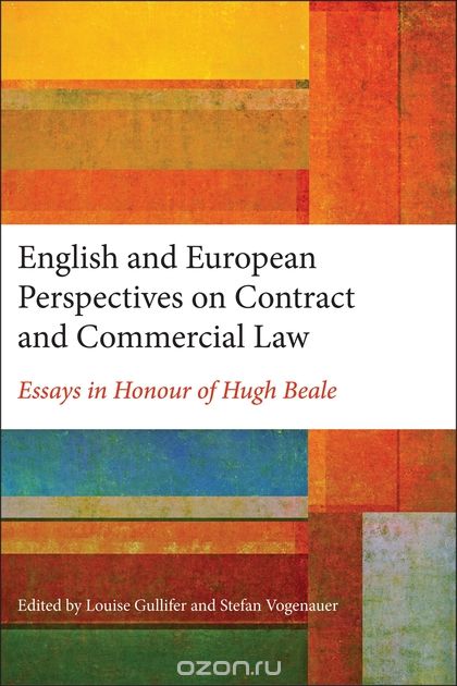 Скачать книгу "English and European Perspectives on Contract and Commercial Law: Essays in Honour of Hugh Beale"