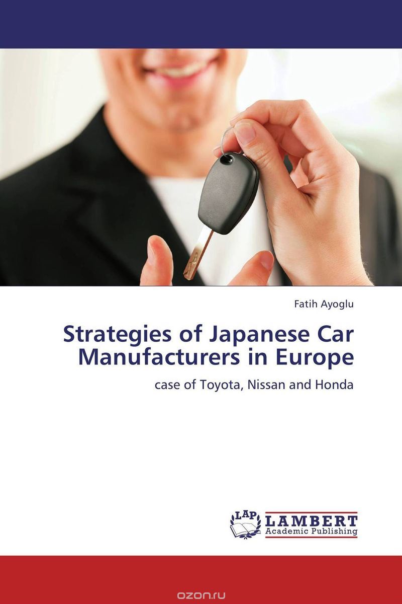 Скачать книгу "Strategies of Japanese Car Manufacturers in Europe"