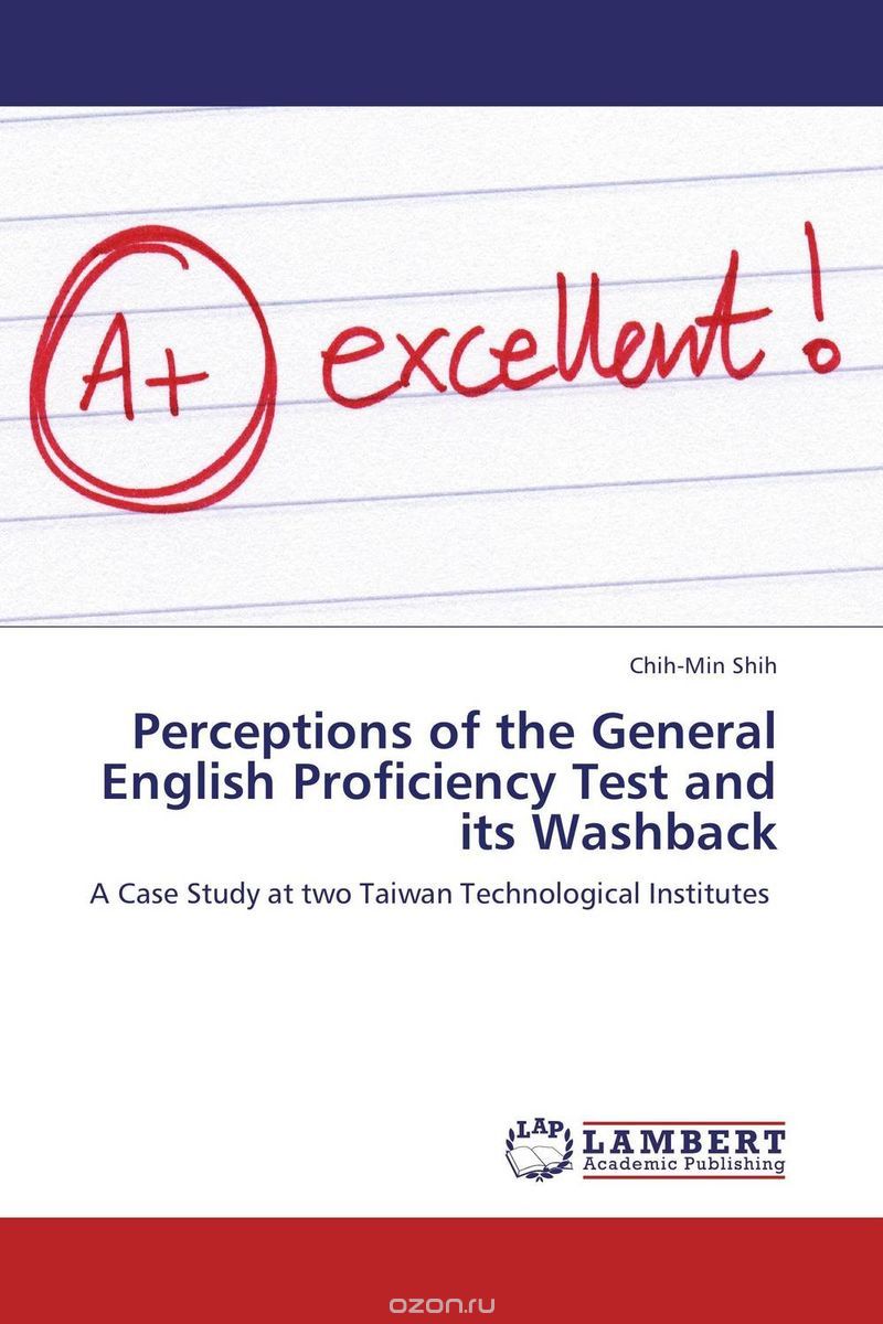 Скачать книгу "Perceptions of the General English Proficiency Test and its Washback"