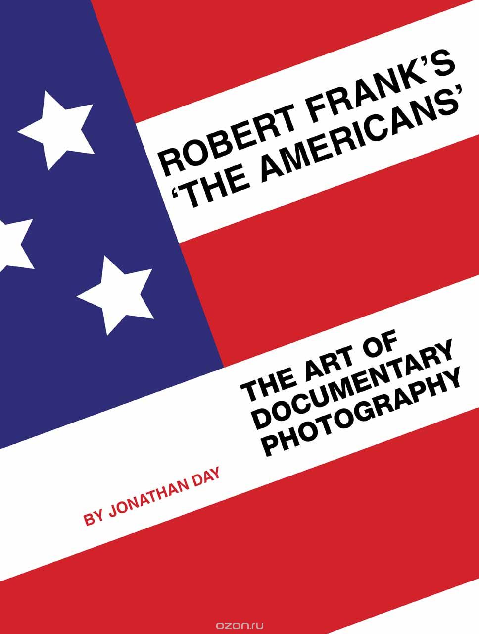 Скачать книгу "Robert Frank?s ?The Americans? – The Art of Documentary Photography"