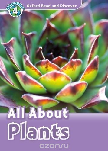 Скачать книгу "Read and discover 4 ALL ABOUT PLANT LIFE"