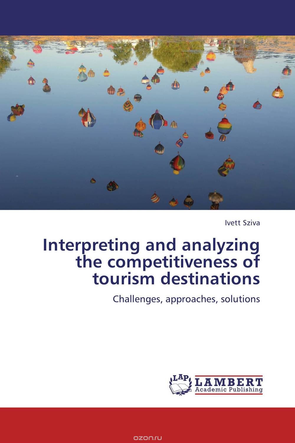Скачать книгу "Interpreting and analyzing the competitiveness of tourism destinations"