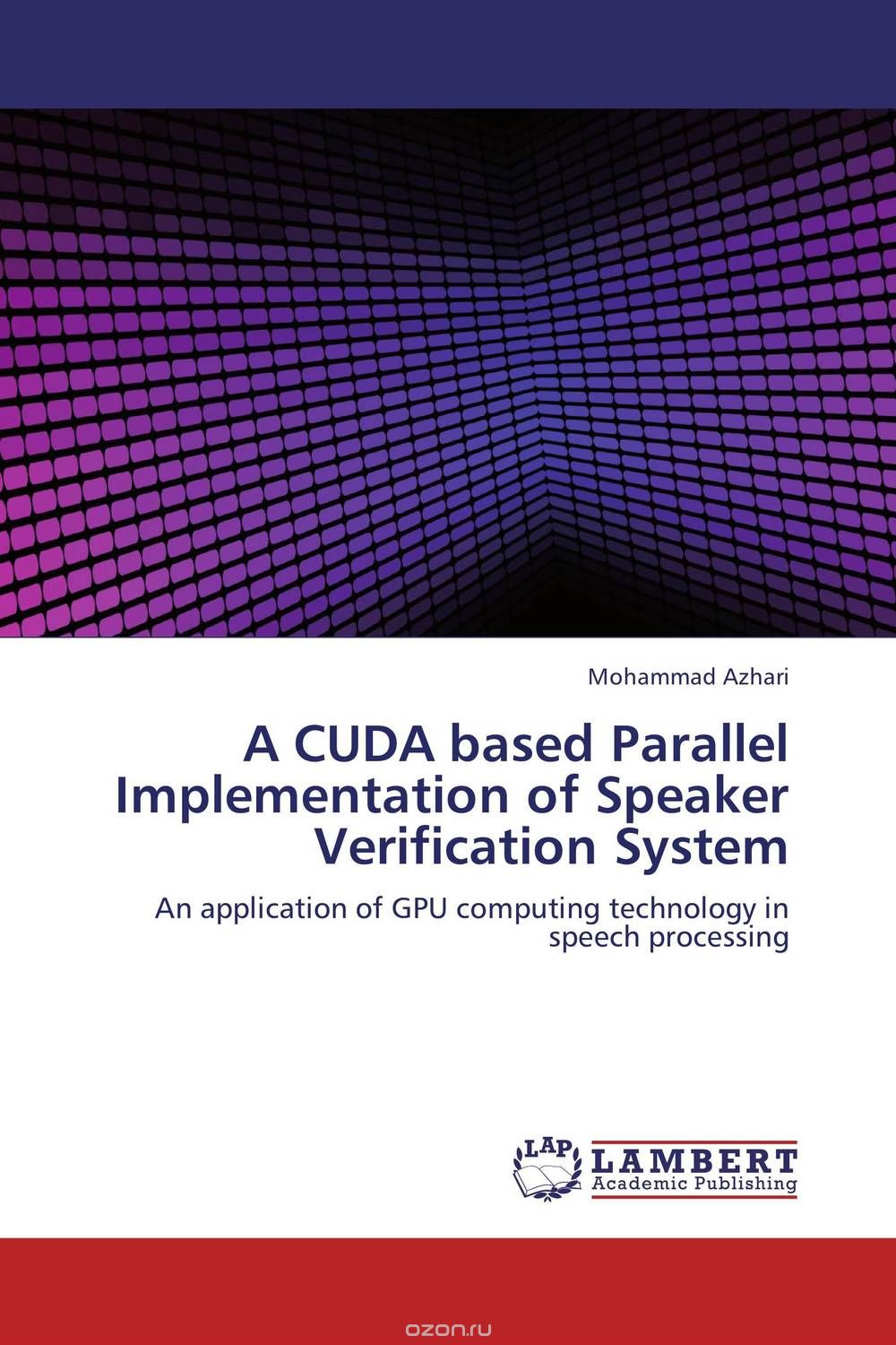 Скачать книгу "A CUDA based Parallel Implementation of Speaker Verification System"