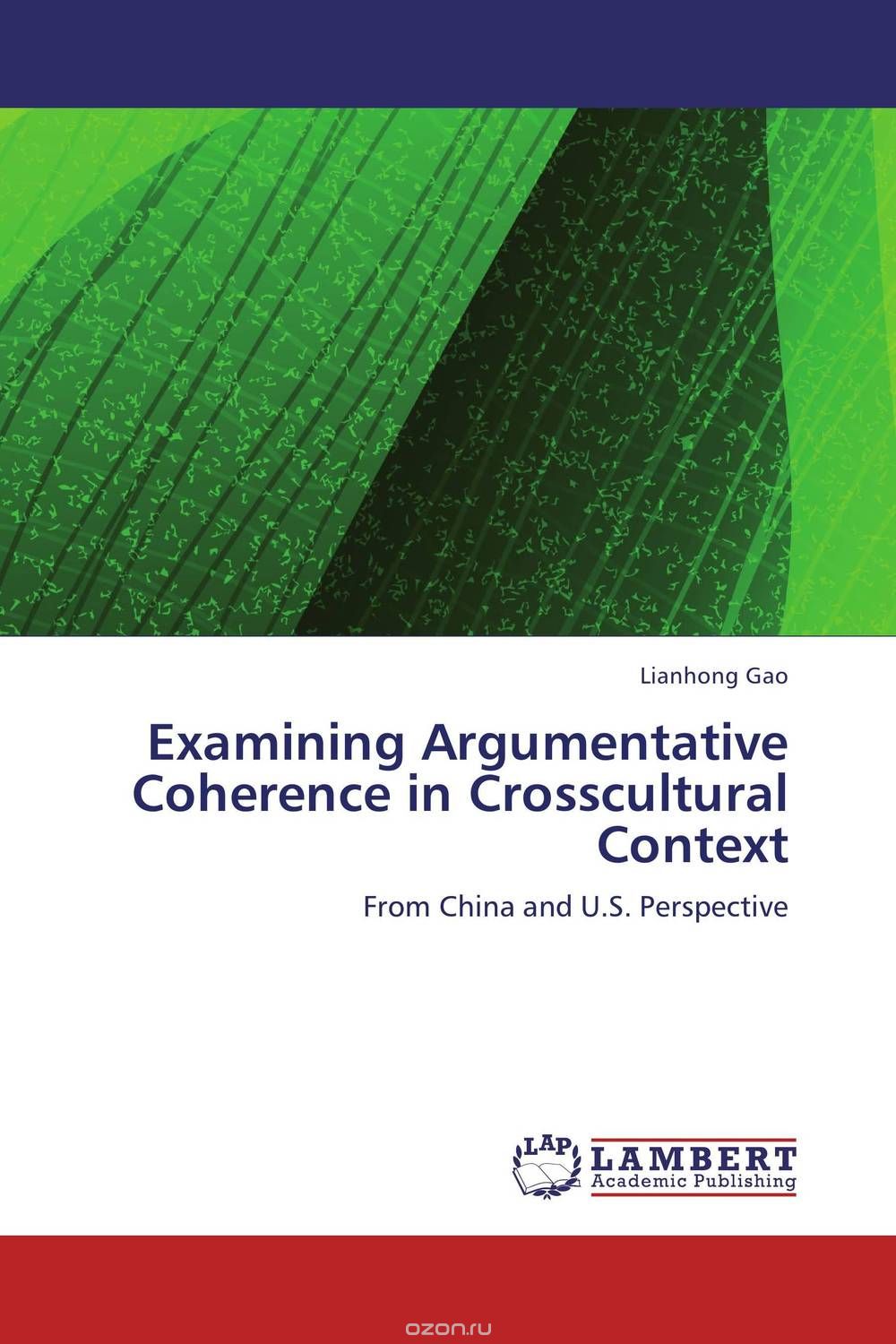 Скачать книгу "Examining Argumentative Coherence in Crosscultural Context"