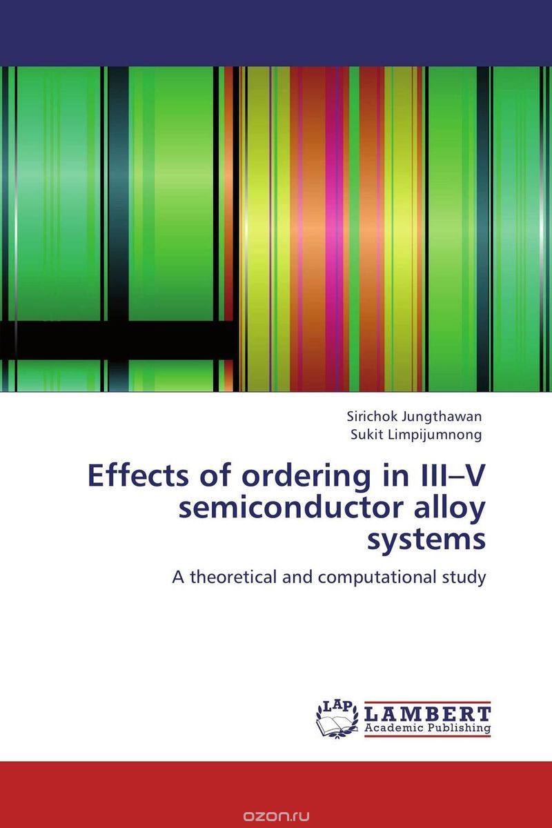 Скачать книгу "Effects of ordering in  III–V semiconductor alloy systems"