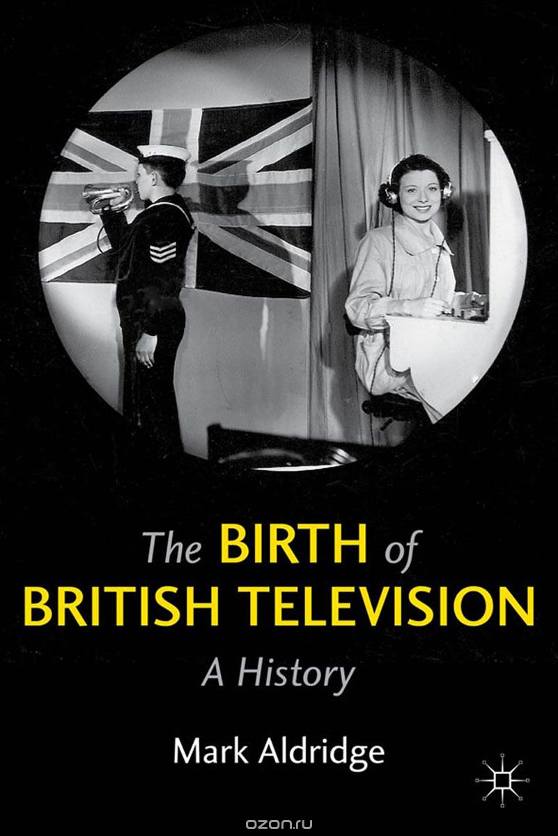 Скачать книгу "The Birth of British Television"