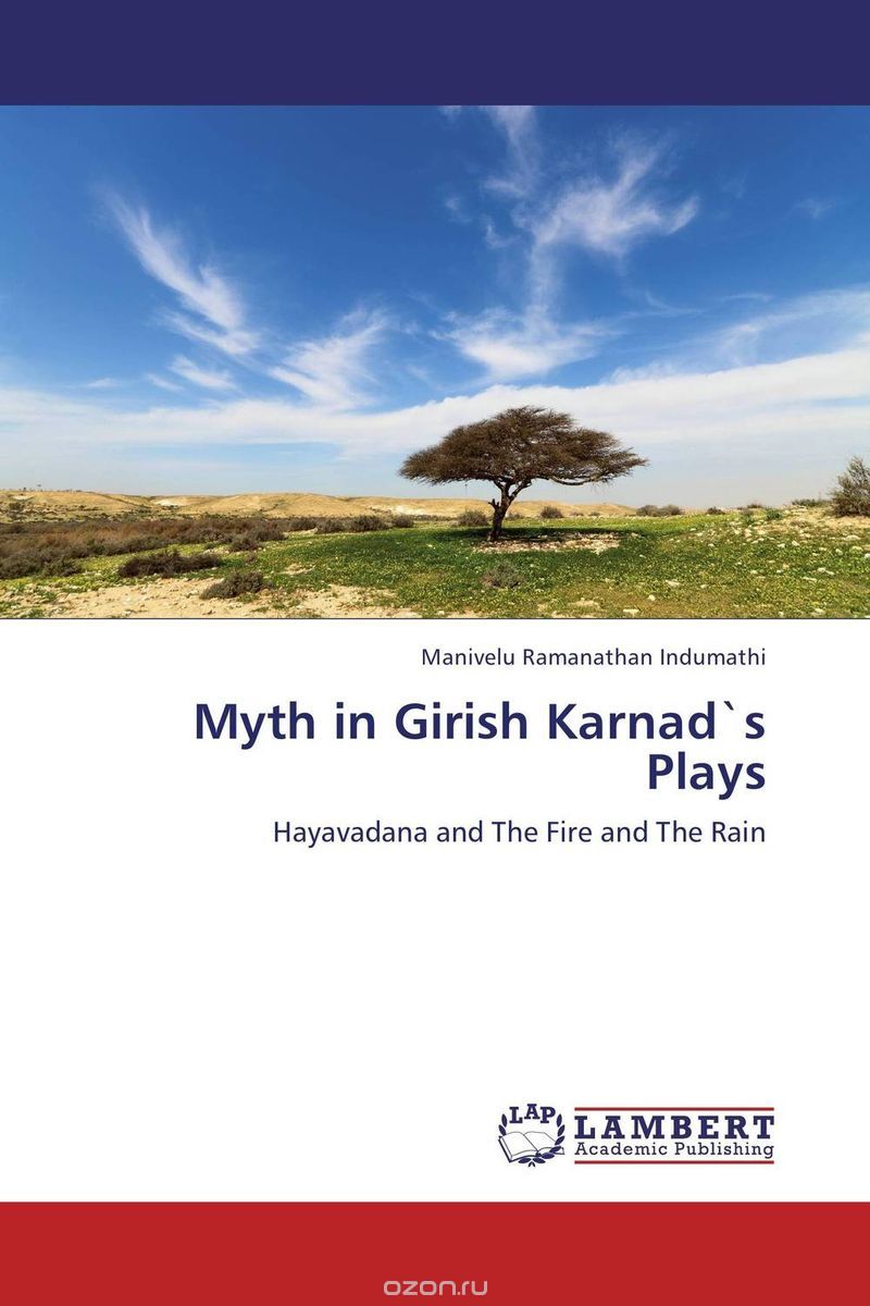 Myth in Girish Karnad`s Plays