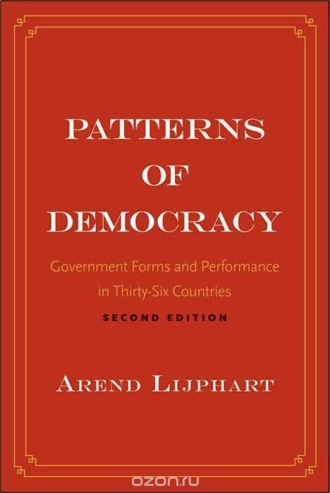 Скачать книгу "Patterns of Democracy: Government Forms and Performance in Thirty-Six Countries"