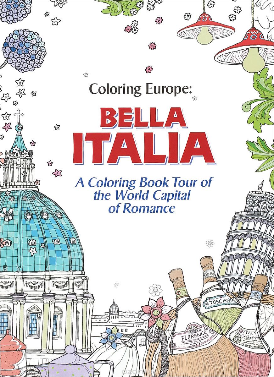 Скачать книгу "Bella Italia: A Coloring Book Tour of the World Capital of Romance"