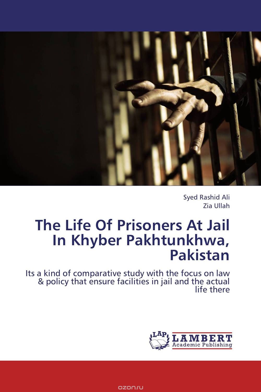 Скачать книгу "The Life Of Prisoners At Jail In Khyber Pakhtunkhwa, Pakistan"