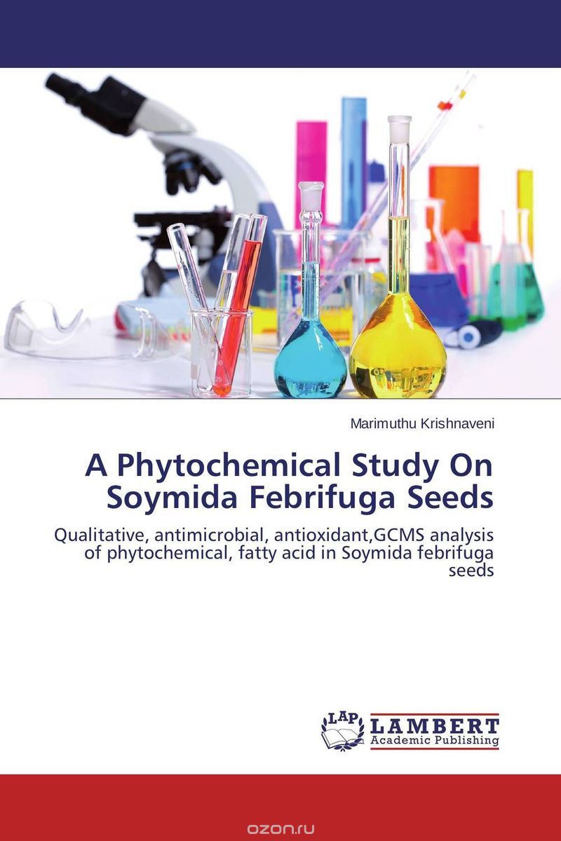 Скачать книгу "A Phytochemical Study On Soymida Febrifuga Seeds"