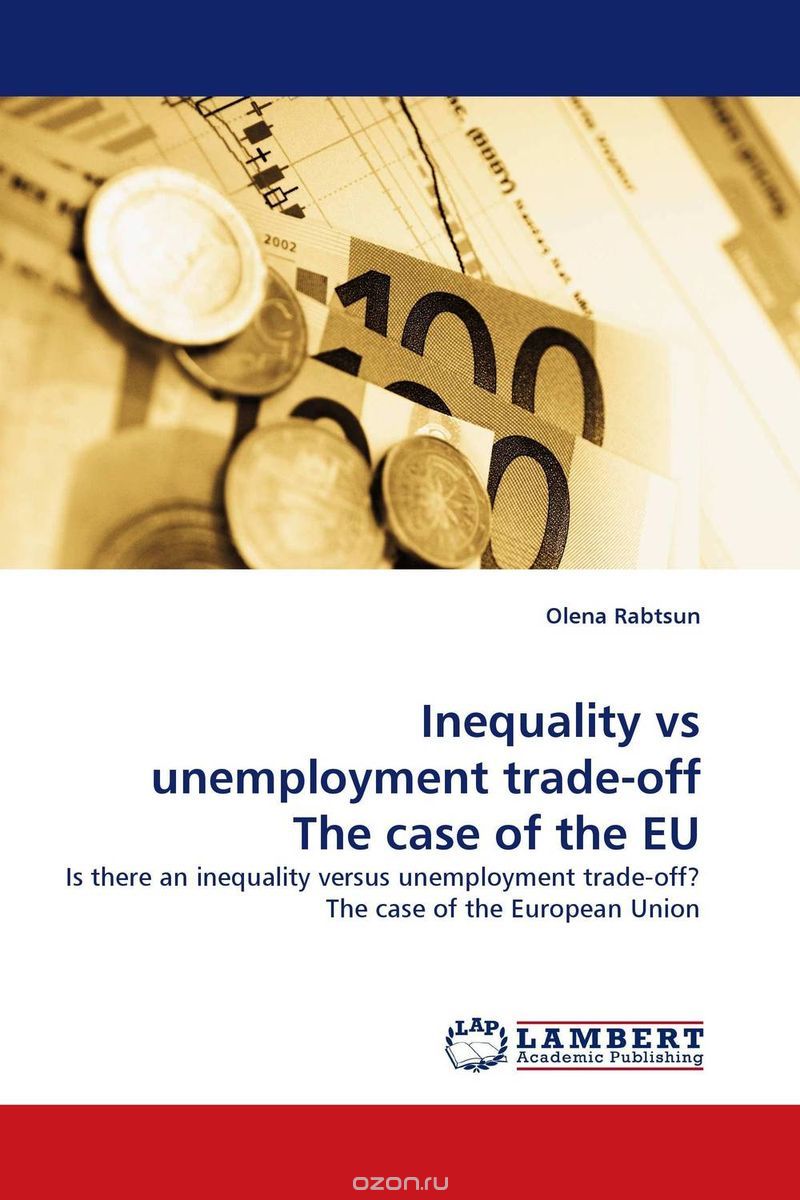 Скачать книгу "Inequality vs unemployment trade-off The case of the EU"