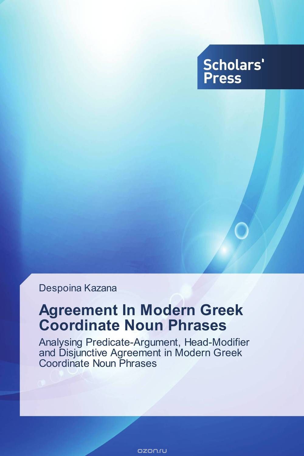 Скачать книгу "Agreement In Modern Greek Coordinate Noun Phrases"