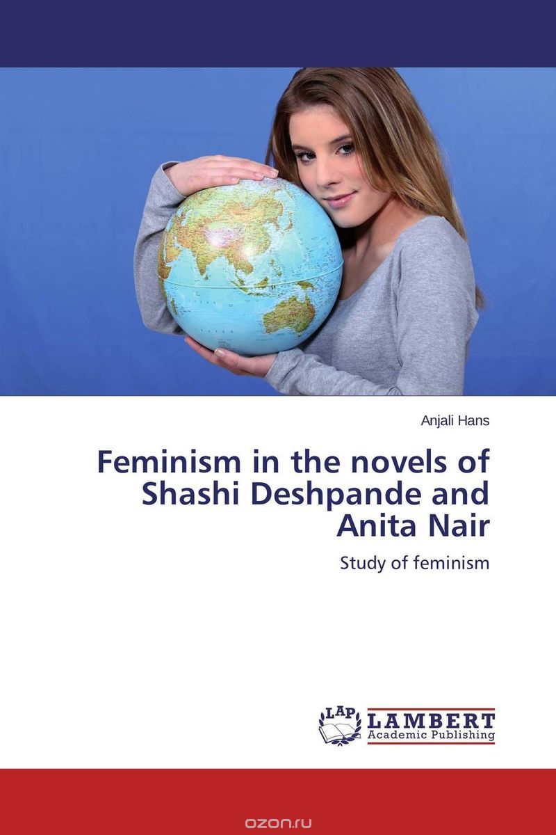 Скачать книгу "Feminism in the novels of Shashi Deshpande and Anita Nair"