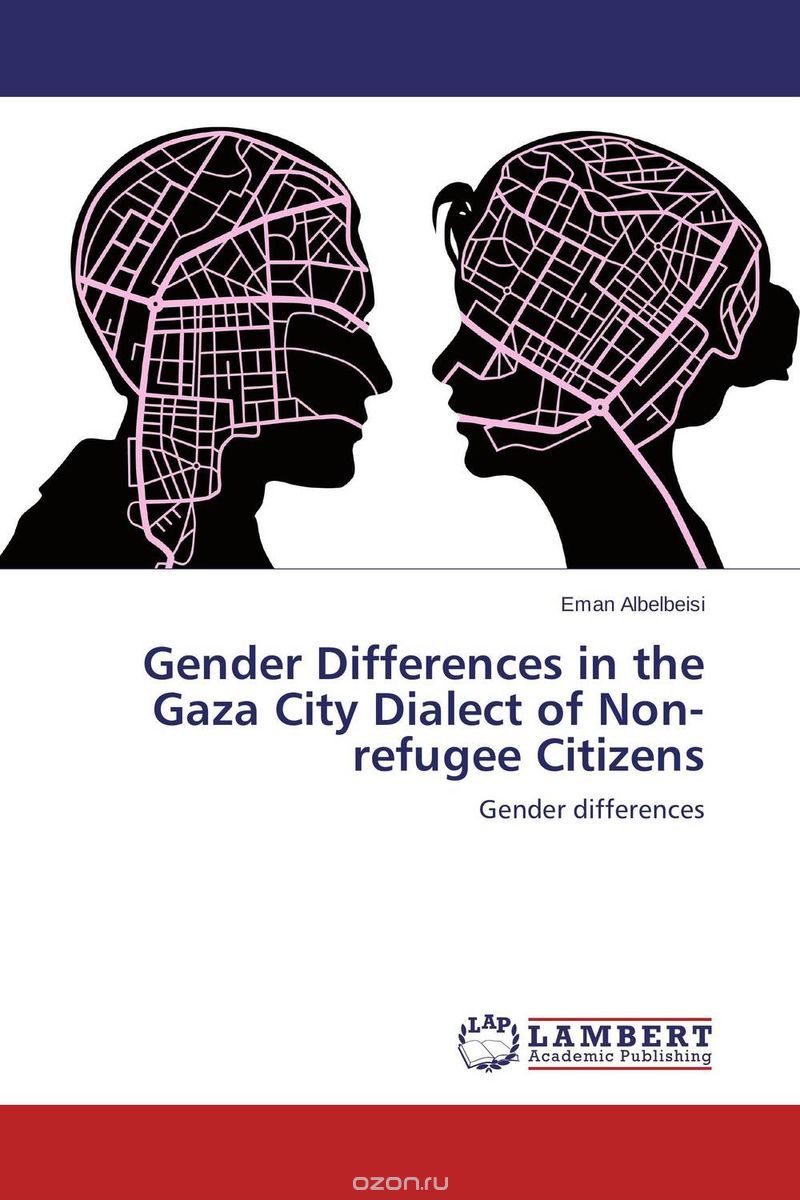 Скачать книгу "Gender Differences in the Gaza City Dialect of Non-refugee Citizens"