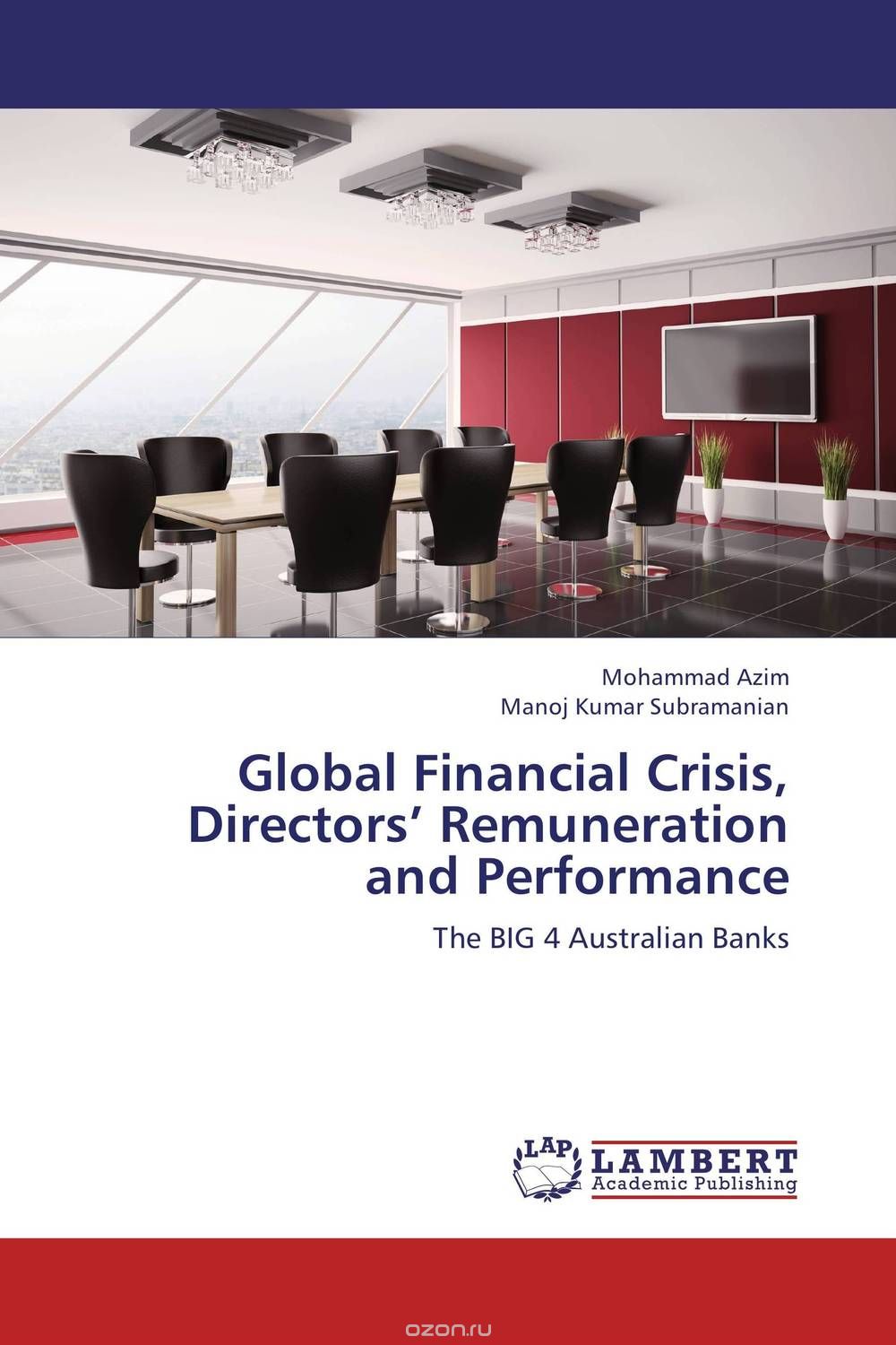 Скачать книгу "Global Financial Crisis, Directors’ Remuneration and Performance"