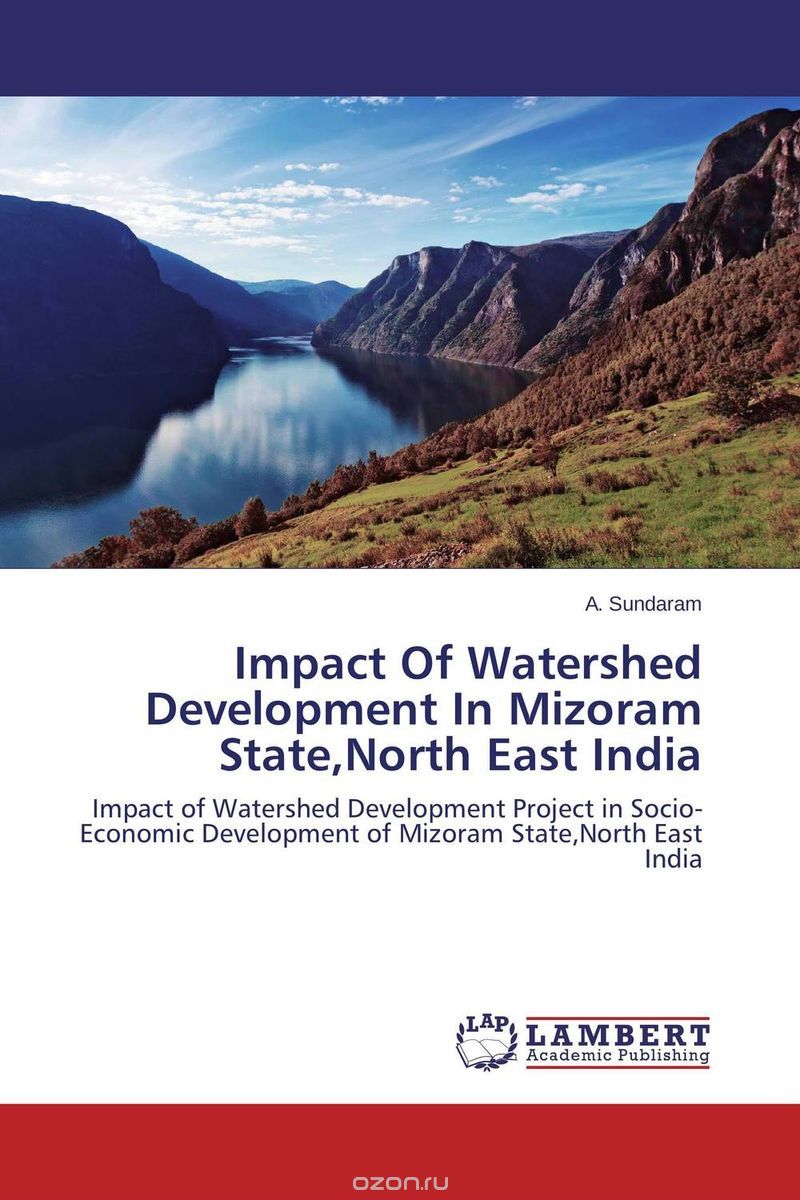 Скачать книгу "Impact Of Watershed Development  In  Mizoram State,North East India"