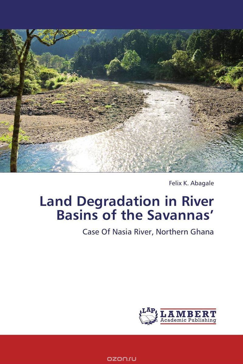 Скачать книгу "Land Degradation in River Basins of the Savannas’"