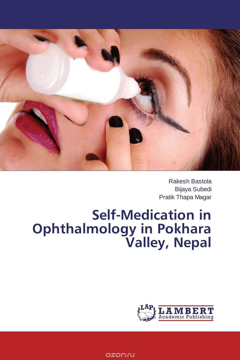 Скачать книгу "Self-Medication in Ophthalmology in Pokhara Valley, Nepal"