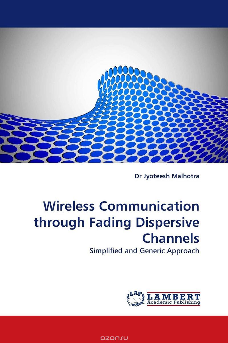 Скачать книгу "Wireless Communication through Fading Dispersive Channels"