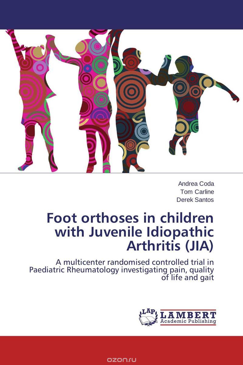 Скачать книгу "Foot orthoses in children with Juvenile Idiopathic Arthritis (JIA)"