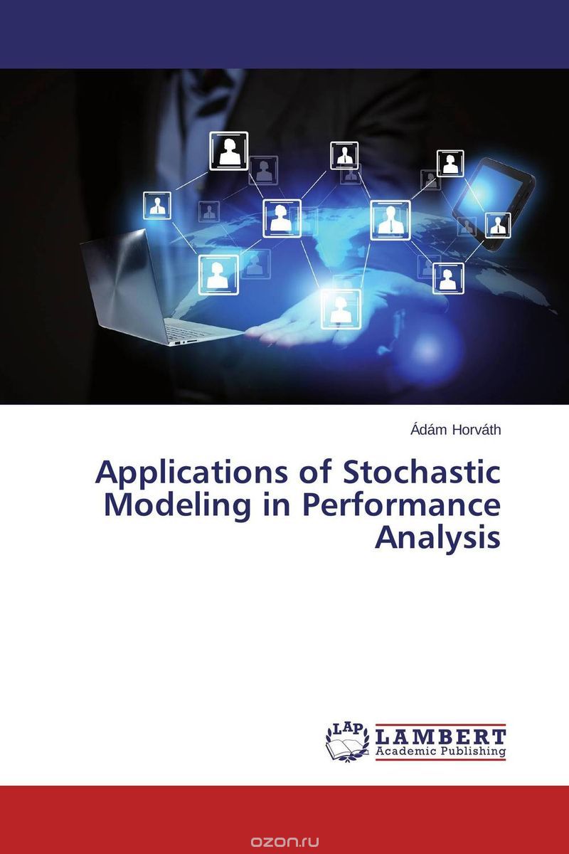 Скачать книгу "Applications of Stochastic Modeling in Performance Analysis"