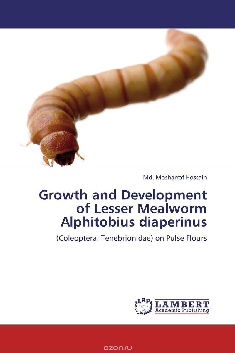 Скачать книгу "Growth and Development of Lesser Mealworm Alphitobius diaperinus"