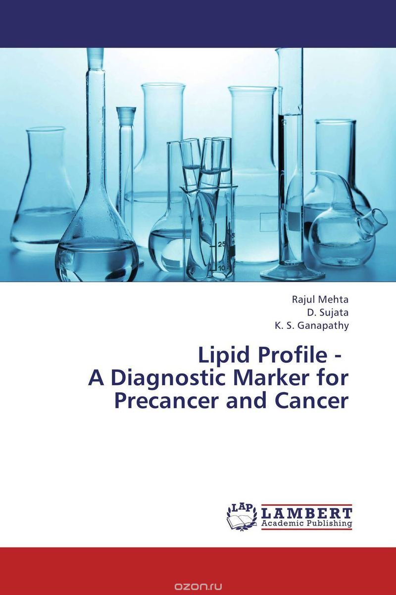 Lipid Profile -   A Diagnostic Marker for Precancer and Cancer