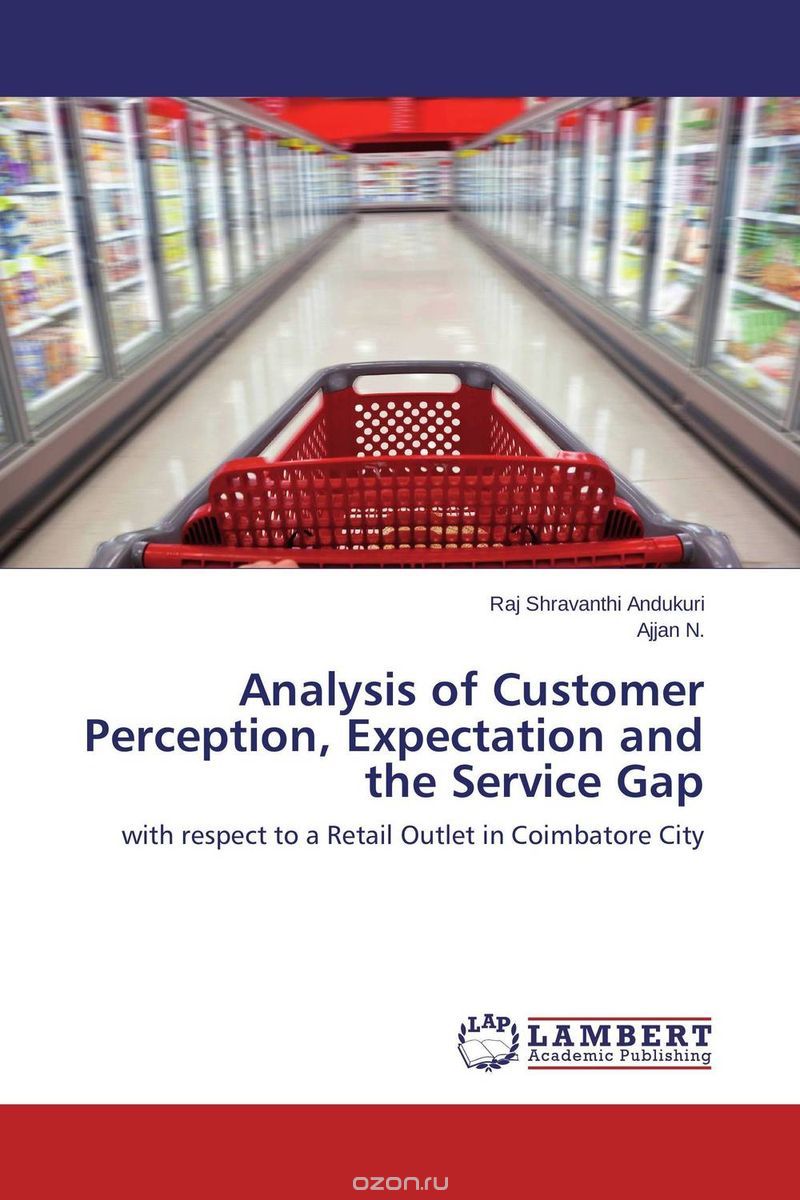 Скачать книгу "Analysis of Customer Perception, Expectation and the Service Gap"