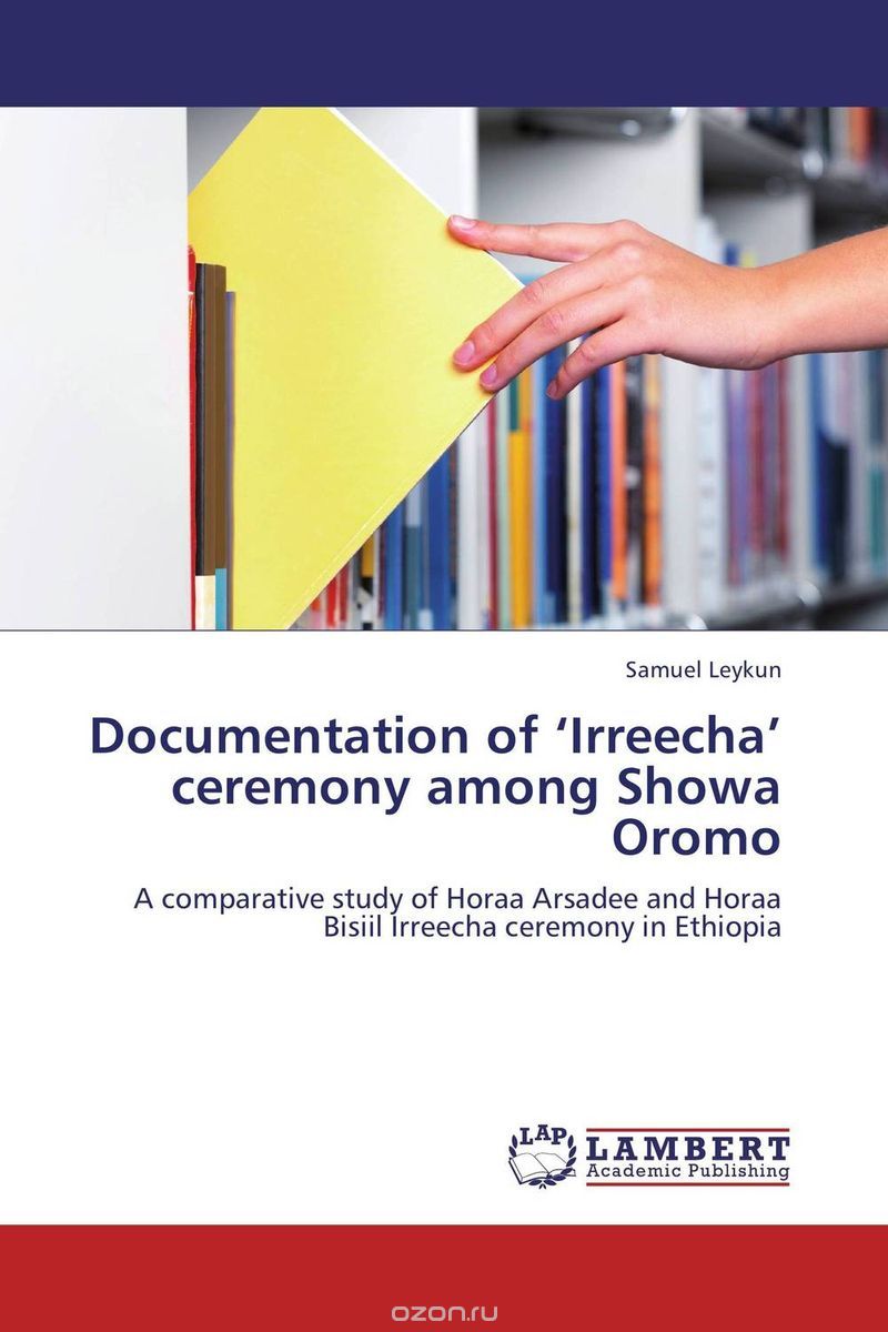 Documentation of ‘Irreecha’ ceremony among Showa Oromo