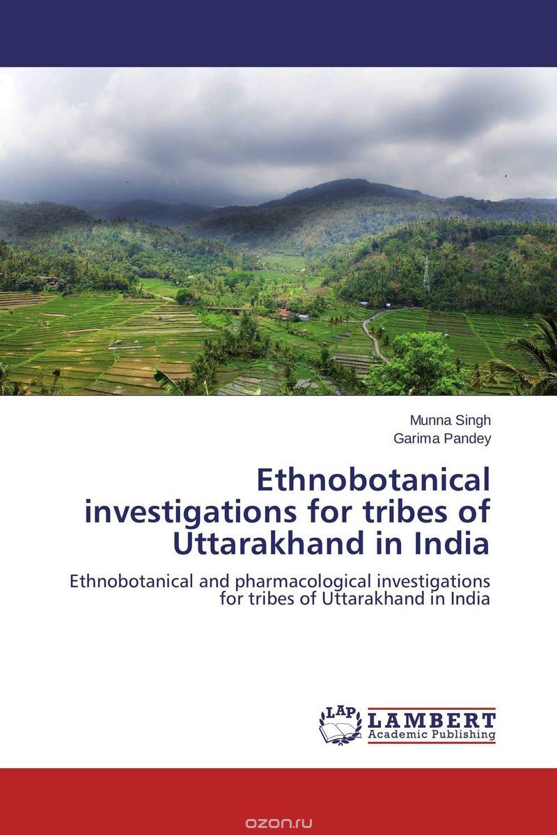 Скачать книгу "Ethnobotanical investigations for tribes of Uttarakhand in India"