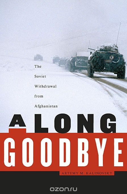 A Long Goodbye – The Soviet Withdrawal from Afghanistan