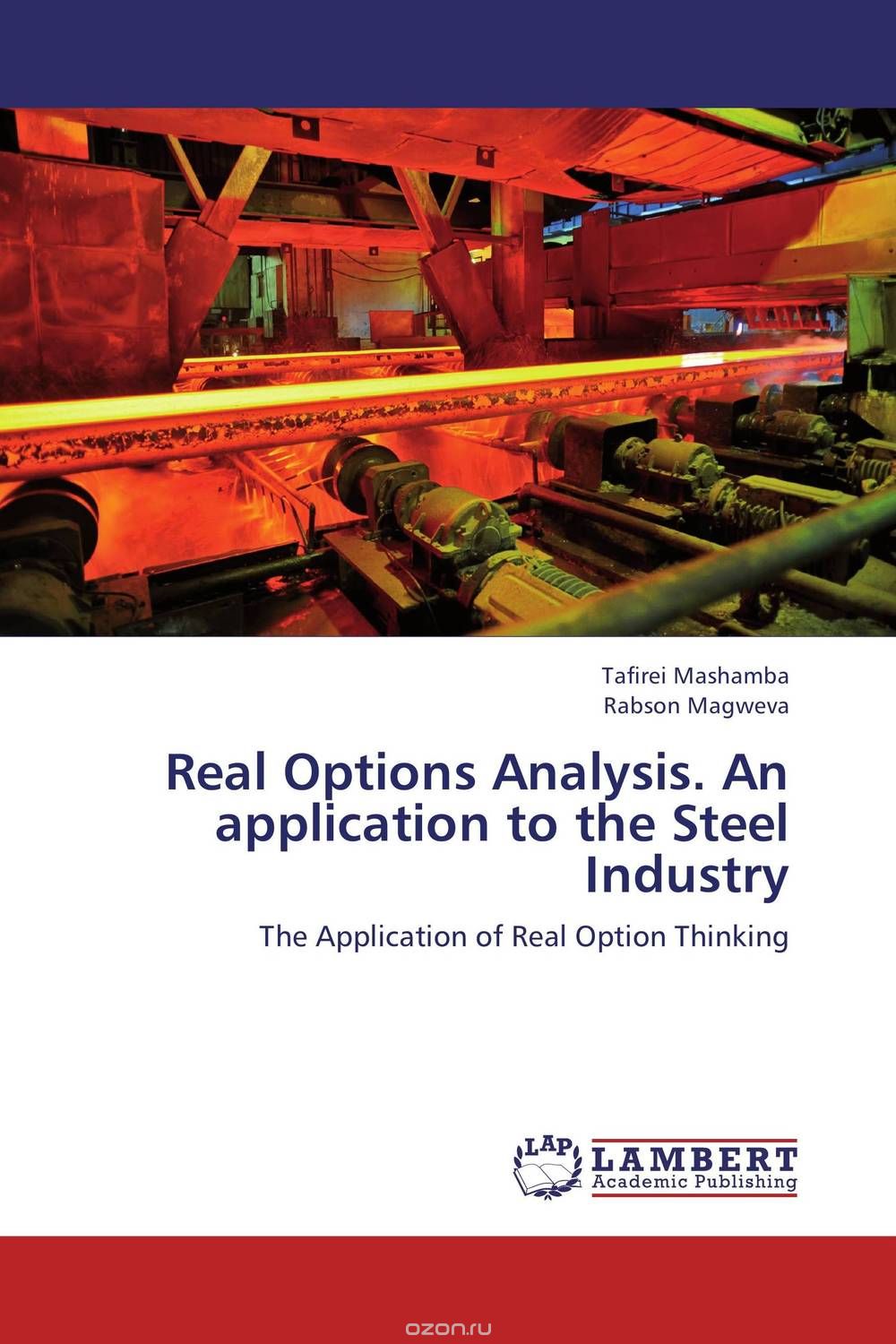 Скачать книгу "Real Options Analysis. An application to the Steel Industry"