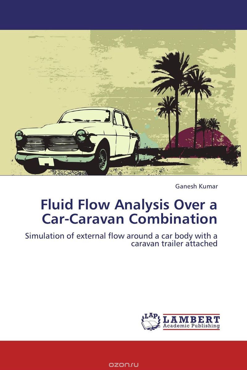Скачать книгу "Fluid Flow Analysis Over a Car-Caravan Combination"