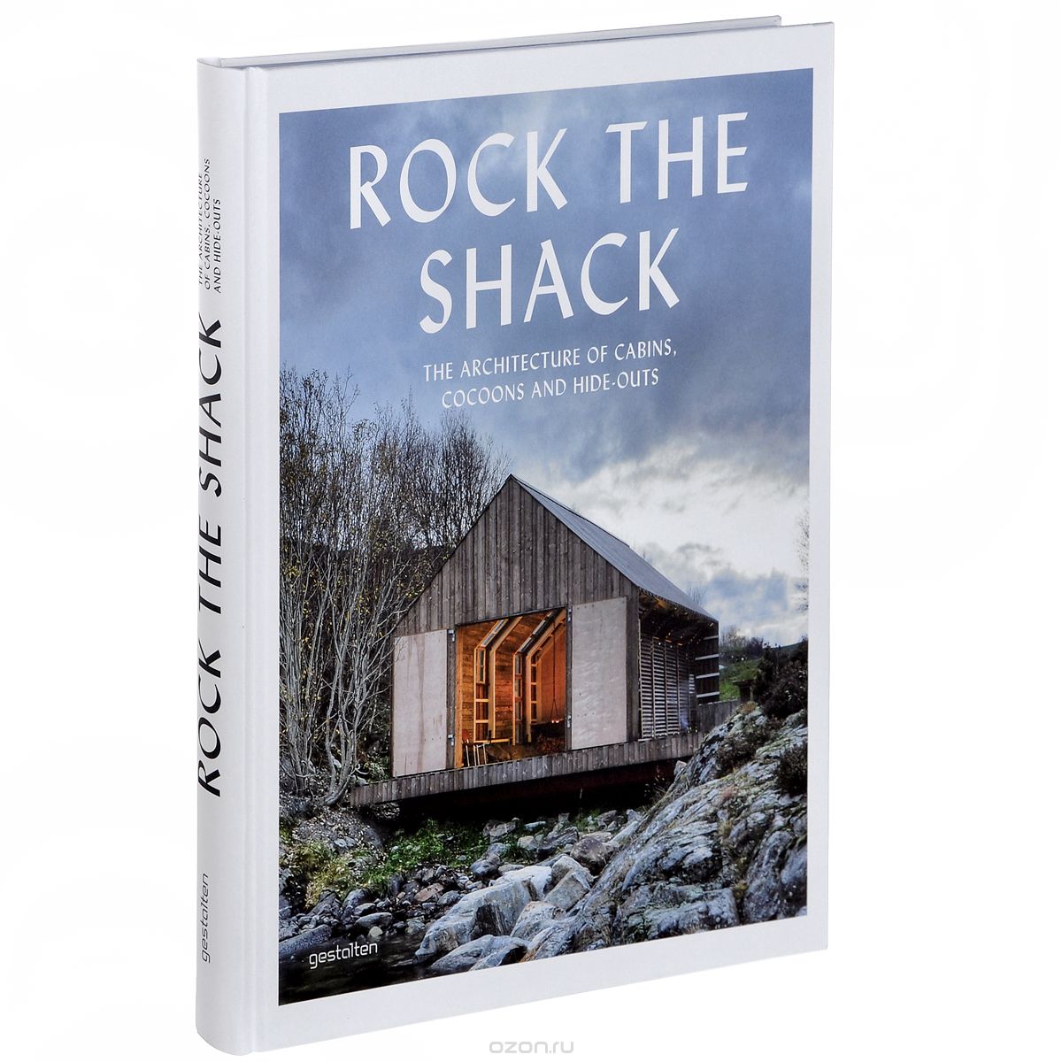Скачать книгу "Rock the Shack: The Architecture of Cabins, Cocoons and Hide-Outs"