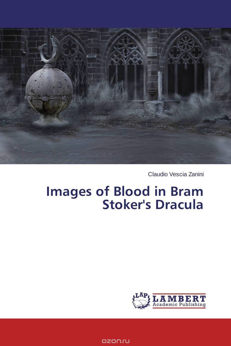 Скачать книгу "Images of Blood in Bram Stoker's Dracula"