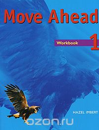 Скачать книгу "Move Ahead: Workbook 1"