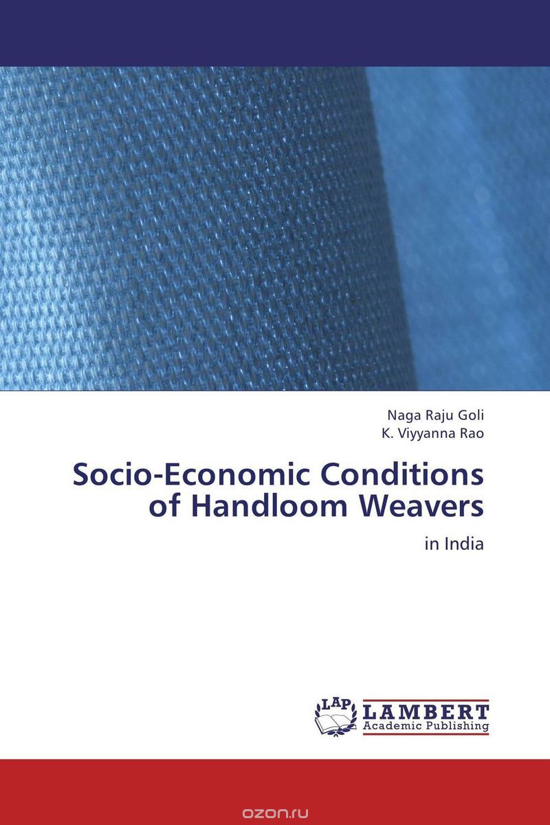 Скачать книгу "Socio-Economic Conditions of Handloom Weavers"