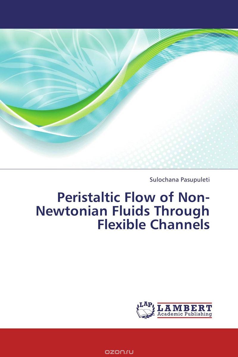 Скачать книгу "Peristaltic Flow of Non-Newtonian Fluids Through Flexible Channels"