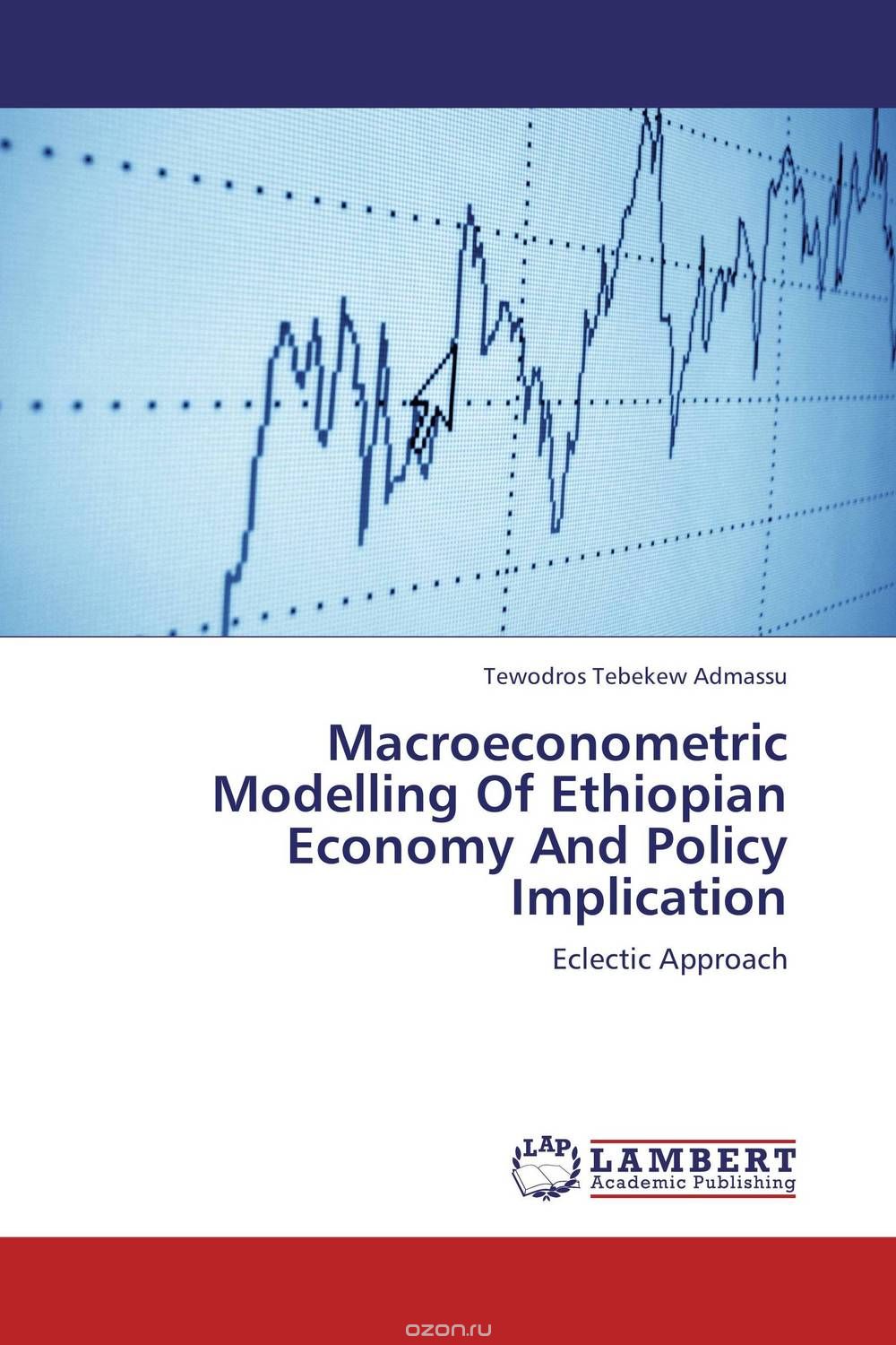 Скачать книгу "Macroeconometric Modelling Of Ethiopian Economy And Policy Implication"