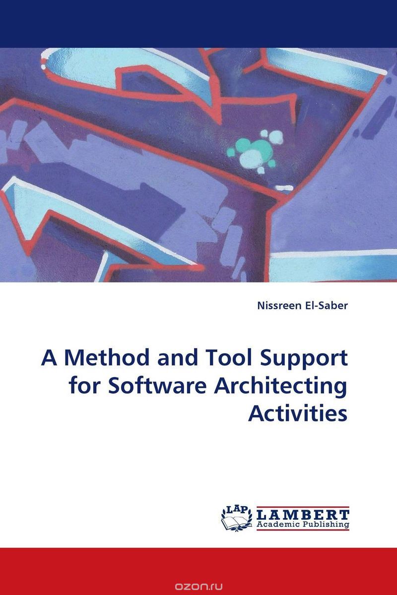 Скачать книгу "A Method and Tool Support for Software Architecting Activities"