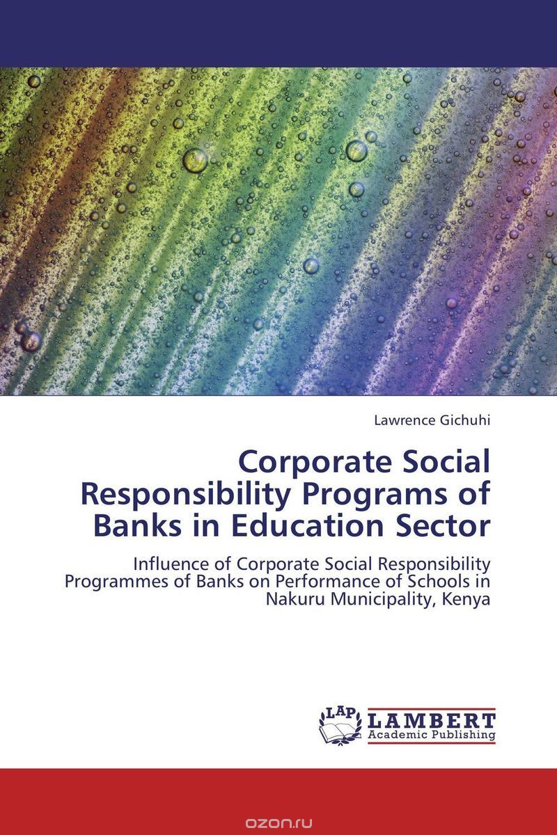 Скачать книгу "Corporate Social Responsibility Programs of Banks in Education Sector"