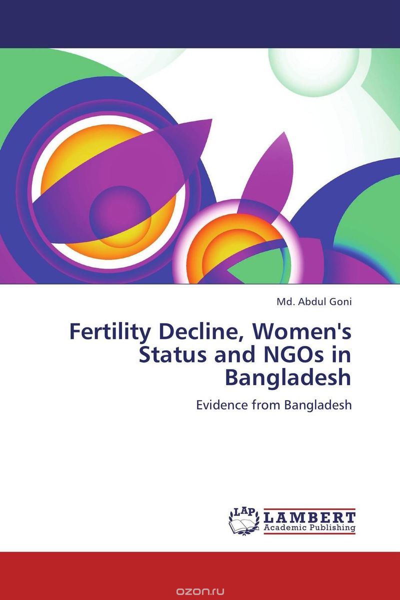 Скачать книгу "Fertility Decline, Women's Status and NGOs in Bangladesh"
