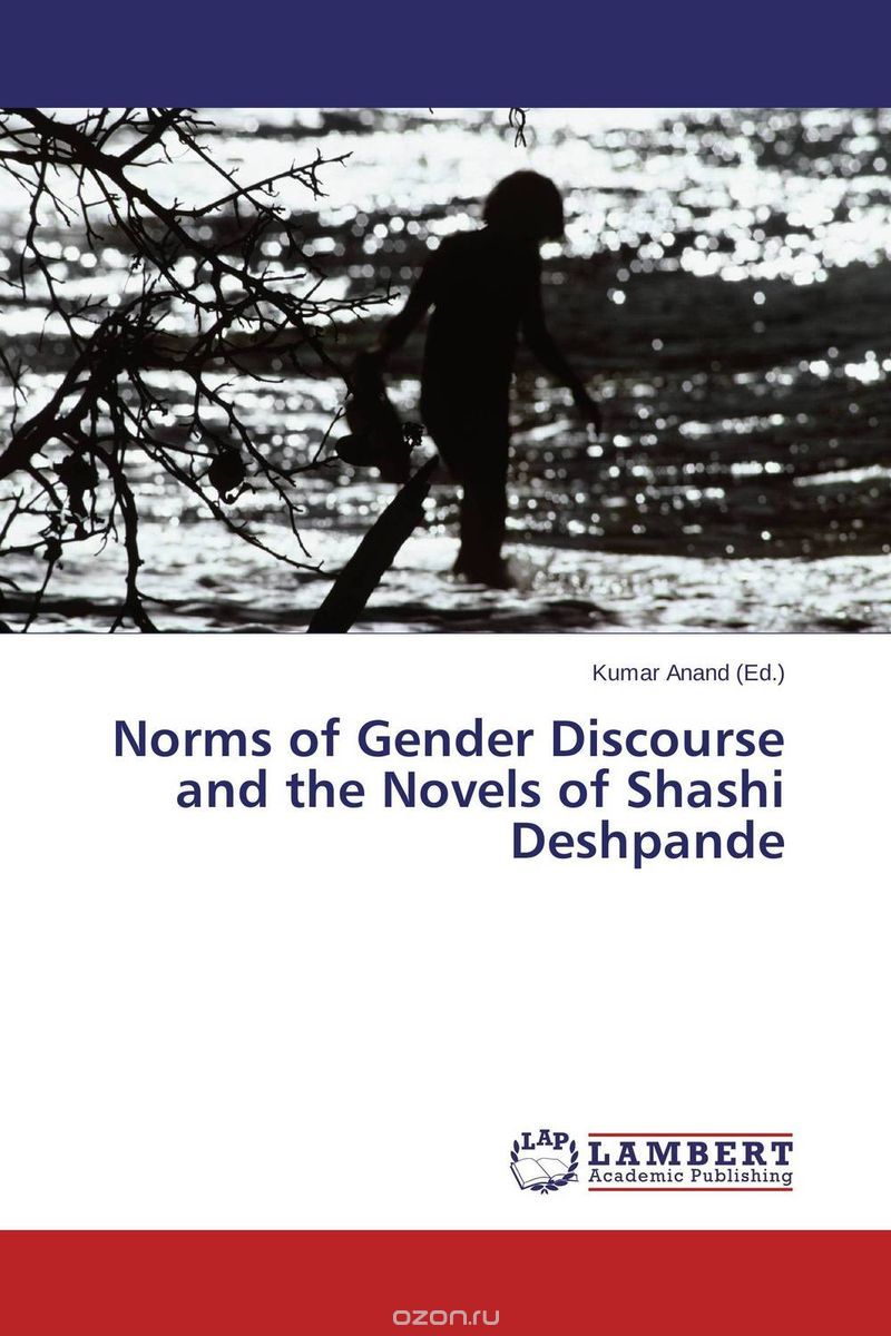 Скачать книгу "Norms of Gender Discourse and the Novels of Shashi Deshpande"
