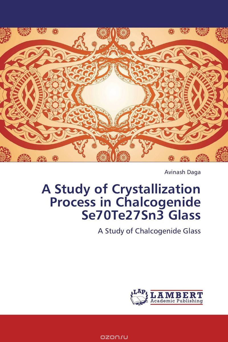 Скачать книгу "A Study of Crystallization Process in Chalcogenide Se70Te27Sn3 Glass"