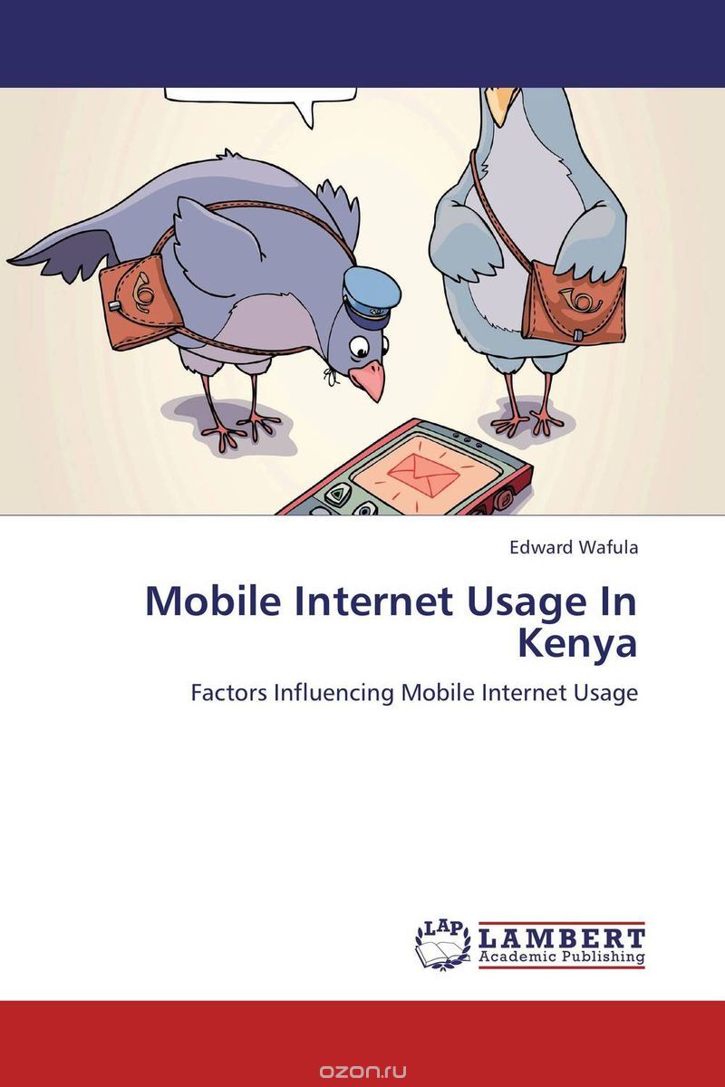 Скачать книгу "Mobile Internet Usage In Kenya"