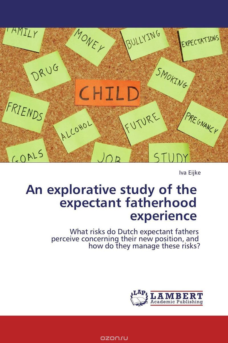 Скачать книгу "An explorative study of the   expectant fatherhood   experience"