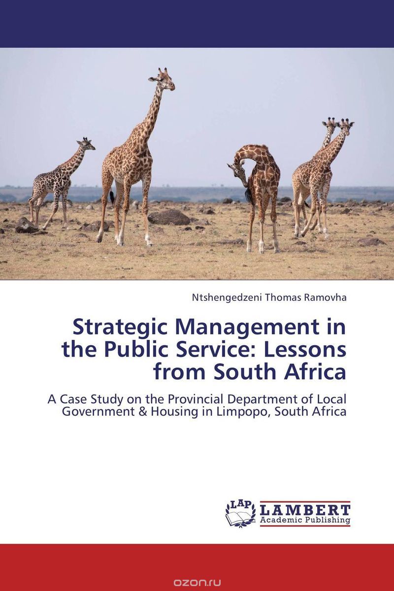 Скачать книгу "Strategic Management in the Public Service: Lessons from South Africa"