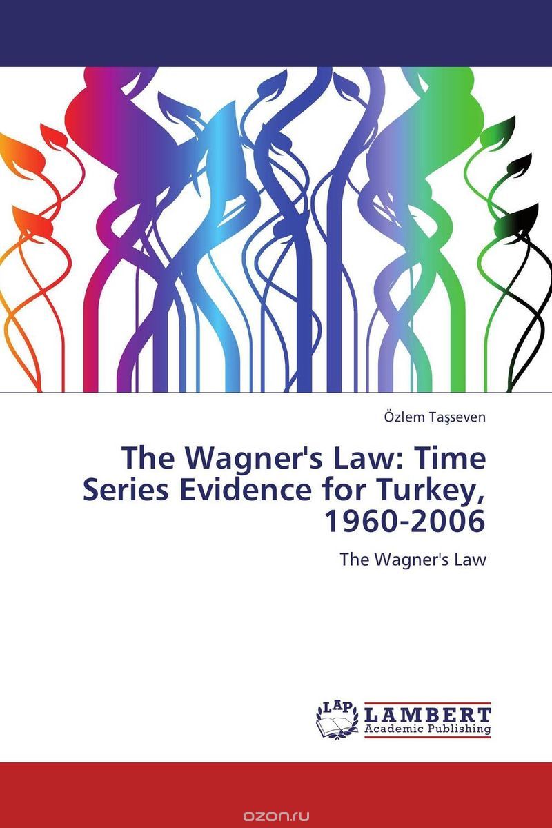 The Wagner's Law: Time Series Evidence for Turkey, 1960-2006